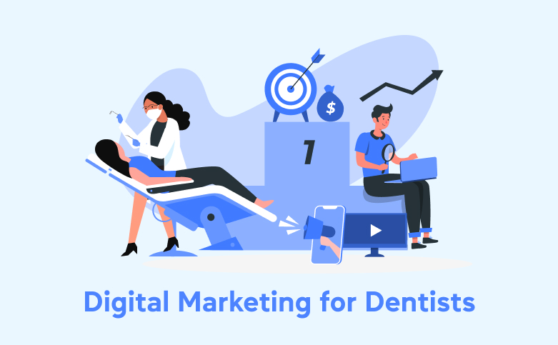 Digital Marketing Strategy For Dentists - How Experts Can Help